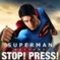Superman Returns: Stop! Press